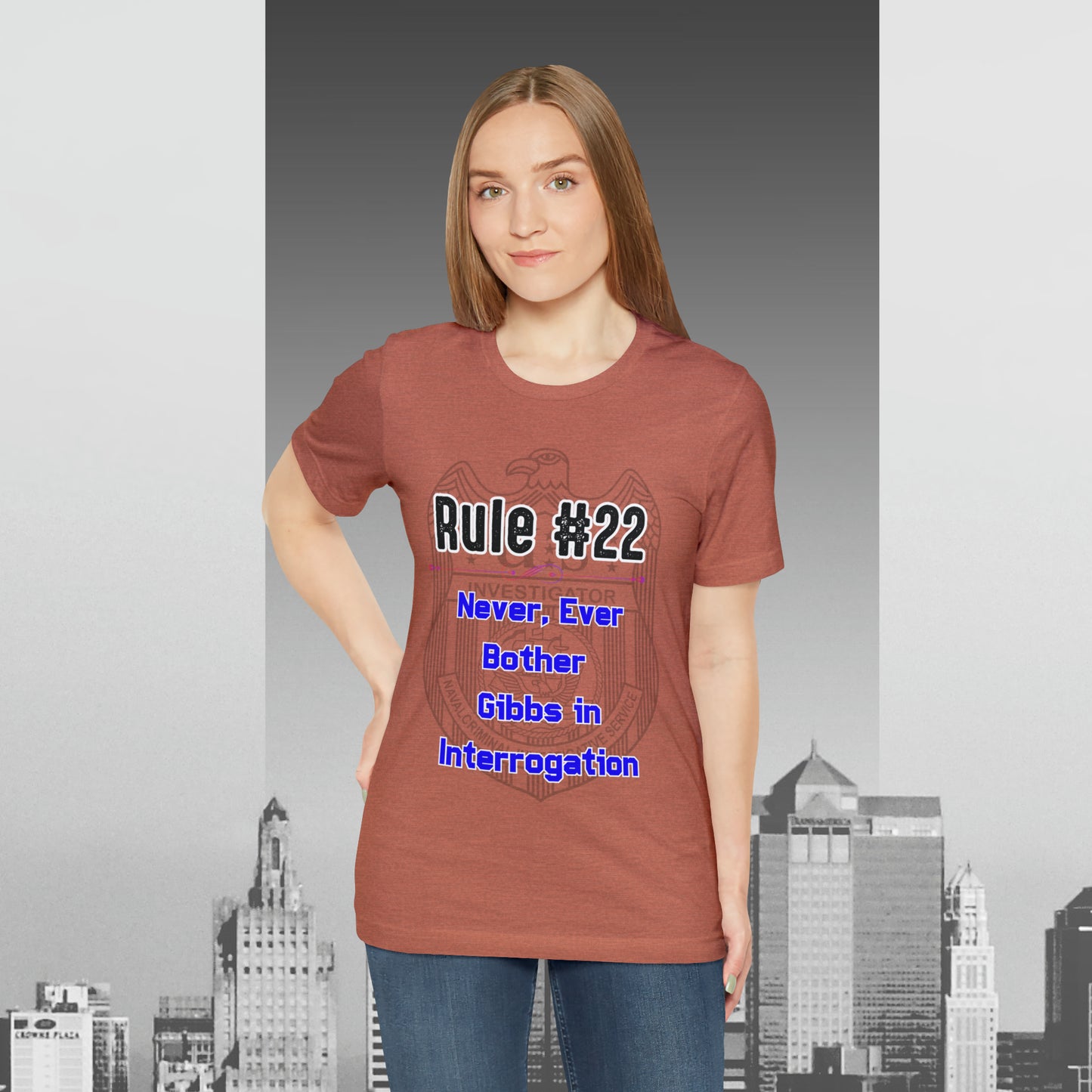 Rules of Gibbs #22 Never, ever bother Gibbs in interrogation Unisex Jersey Short Sleeve Tee