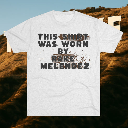 “This Shirt Was Worn By… (But Now It’s YOUR Problem)