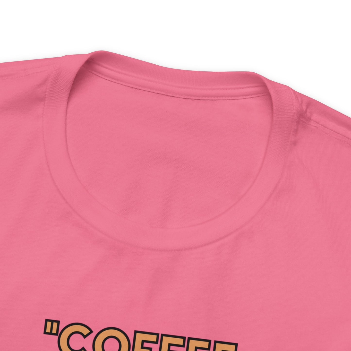 Funny Coffee Unisex Jersey Short Sleeve Tee, Caffeine Couture, Morning Laughter Apparel, Espresso Yourself , Brew-tiful Quips Shirt 16