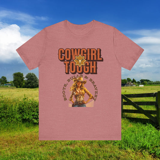 Cowgirl Tough T-Shirt | Country Style Tee for Rodeo Lovers, Gift for Cowboys, Western Apparel, Casual Wear, Farm & Ranch Life