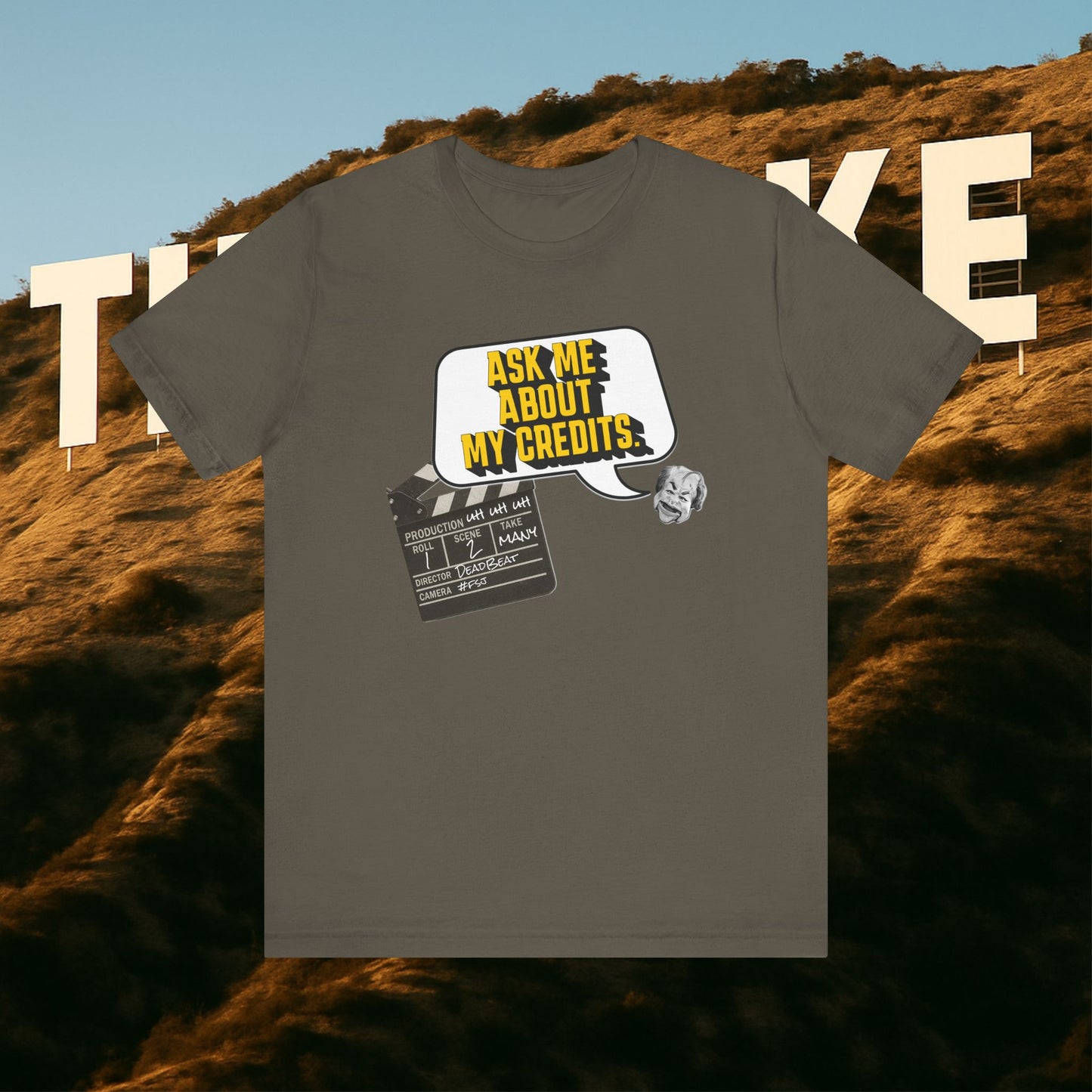 Ask Me About My Credits Tee