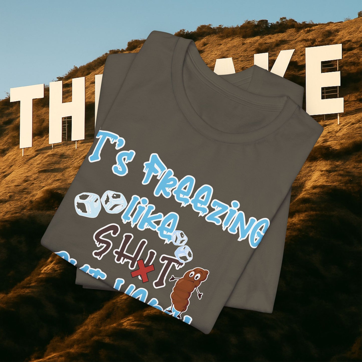 CENSORED “It’s Freezing Like 💩 SHT Out Here!” – The Official Cold Weather Complaint Tee