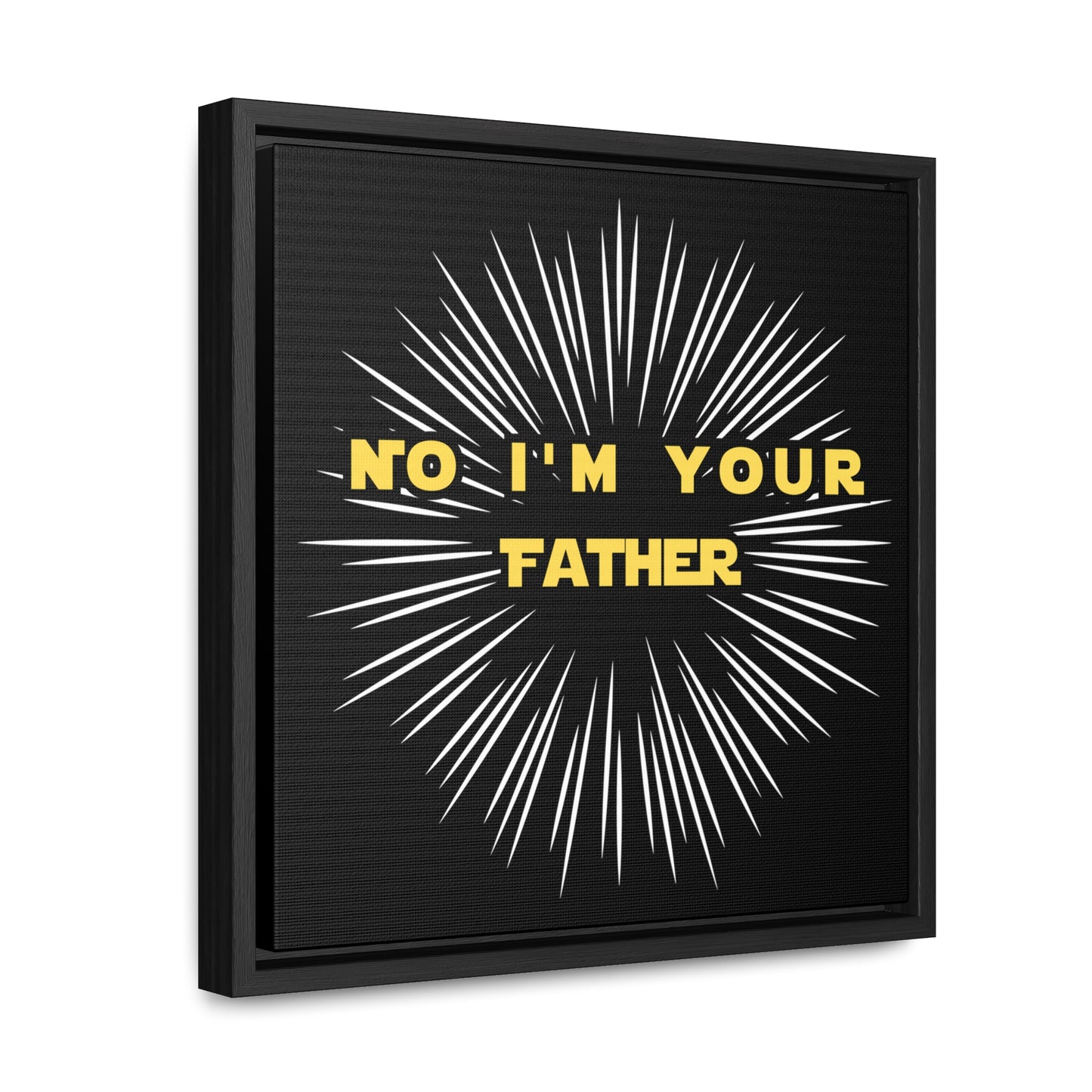 Star Wars Inspired No I'm Your Father Gallery Canvas Wraps, Square Frame