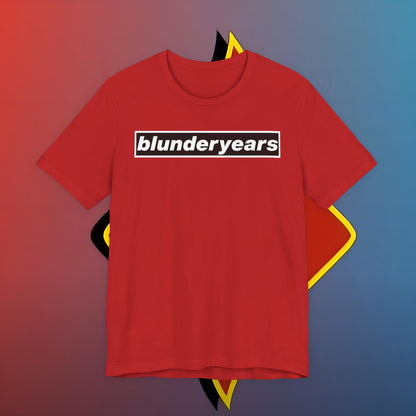 The Blunder Years Tee – Because Regret Looks Better in Cotton