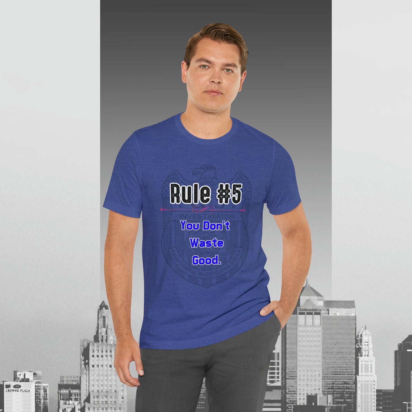 Rules of Gibbs #5 You Don't Waste Good Unisex Jersey Short Sleeve Tee