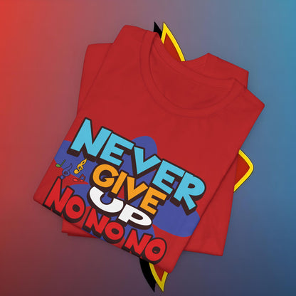 Never Give Up No No No #skoal" Unisex Jersey Short Sleeve Tee