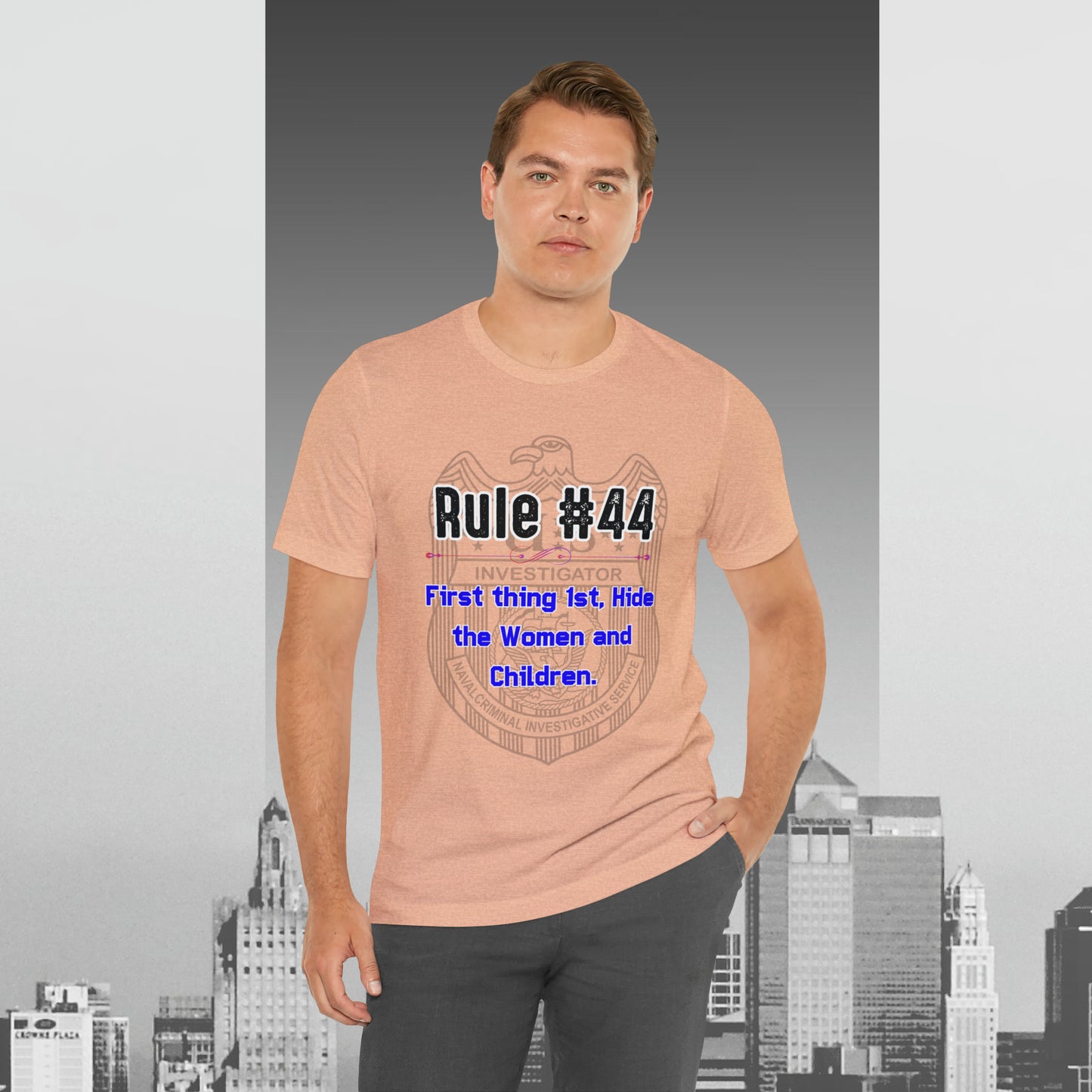 Rules of Gibbs #44 First thing, 1st Hide the Women and Children Unisex Jersey Short Sleeve Tee