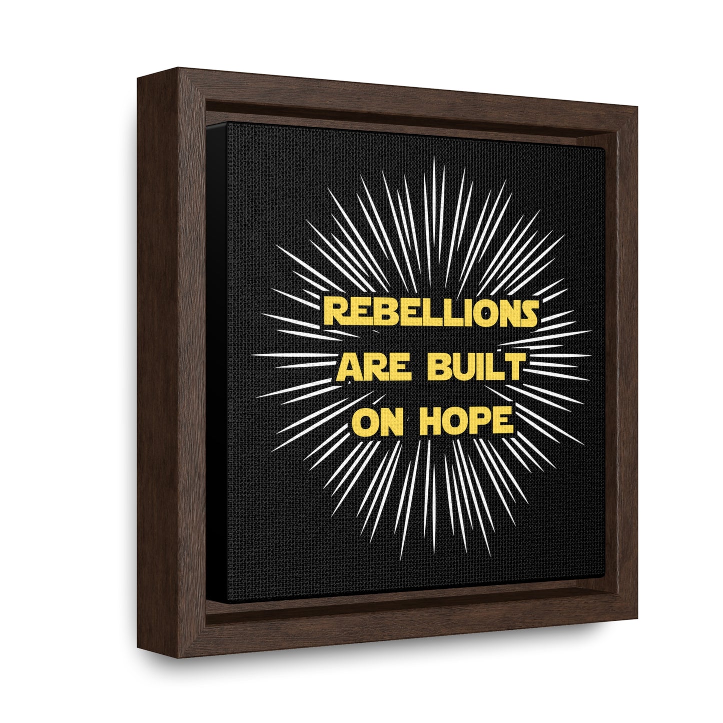 Star Wars Inspired Rebellions are built on Hope Gallery Canvas Wraps, Poplar Wood Square Frame