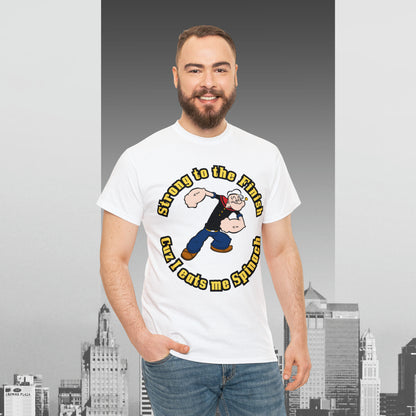 Popeyes Strong to The Finish Cuz I eats me Spinach Unisex Heavy Cotton Tee