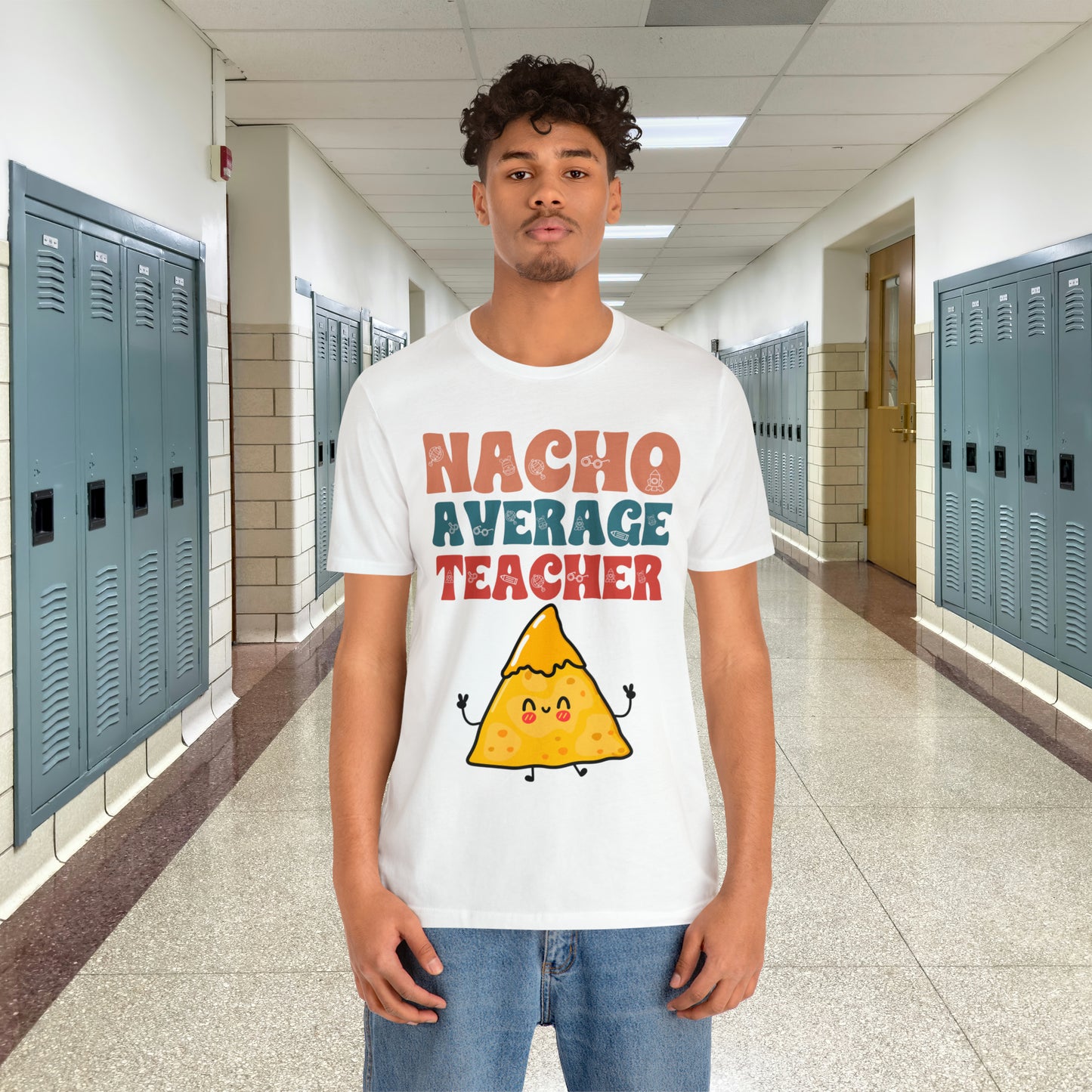 Nacho Average Teacher Back To School Unisex Jersey Short Sleeve Tee, Gifts for teachers, Gifts for Him, Gifts For Her,