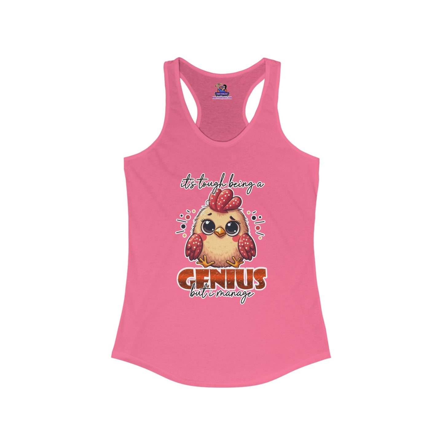 Cluckin' Genius: Navigating Brilliance One Peck at a Time Women's Ideal Racerback Tank