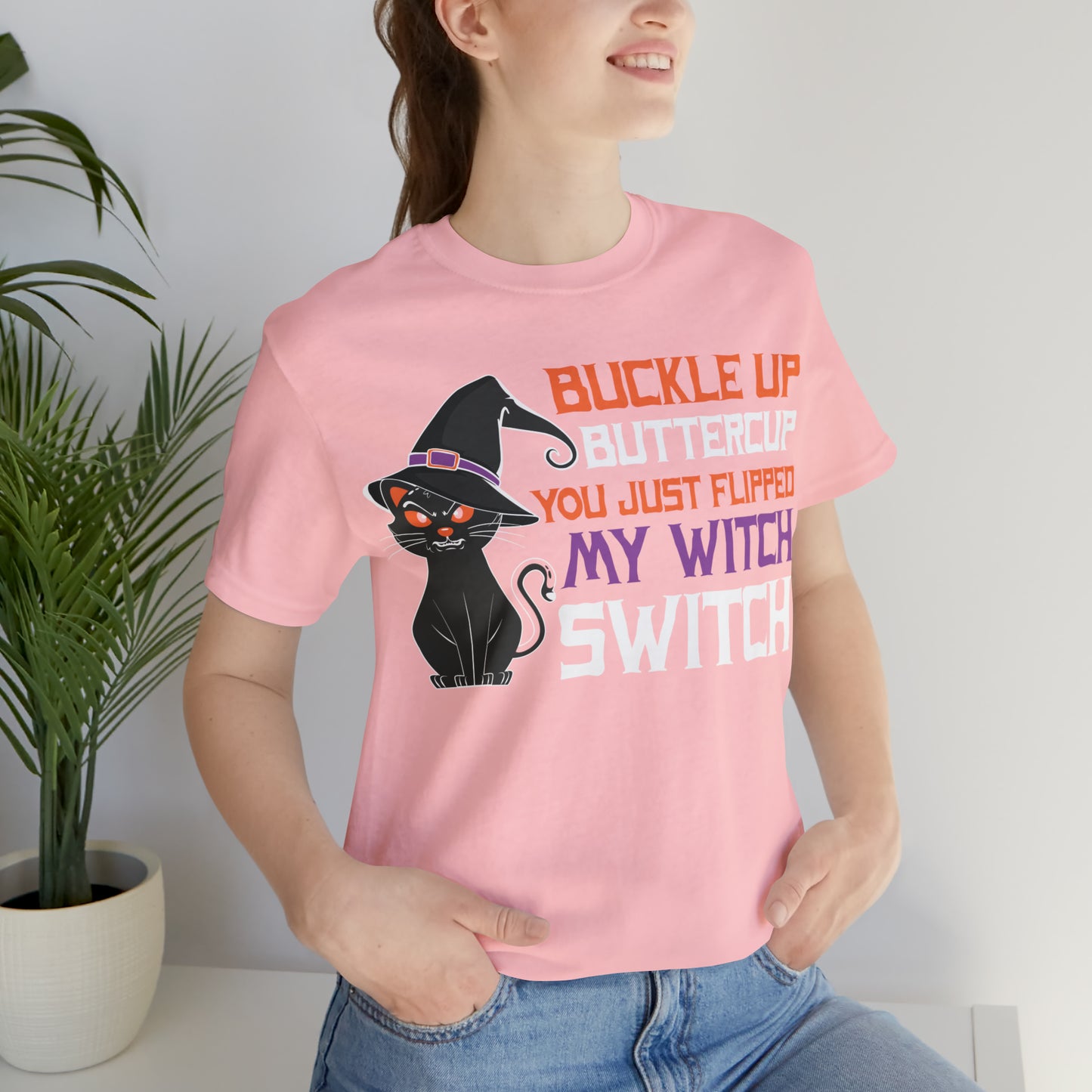 Halloween Buckle up Buttercup you just flipped my Witch Switch Unisex Jersey Short Sleeve Tee Gifts for Her