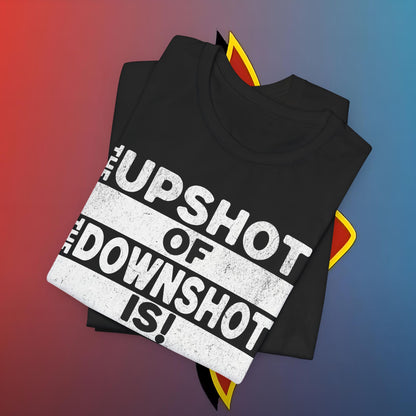 The Upshot of the DownShot is #skoal" Unisex Jersey Short Sleeve Tee