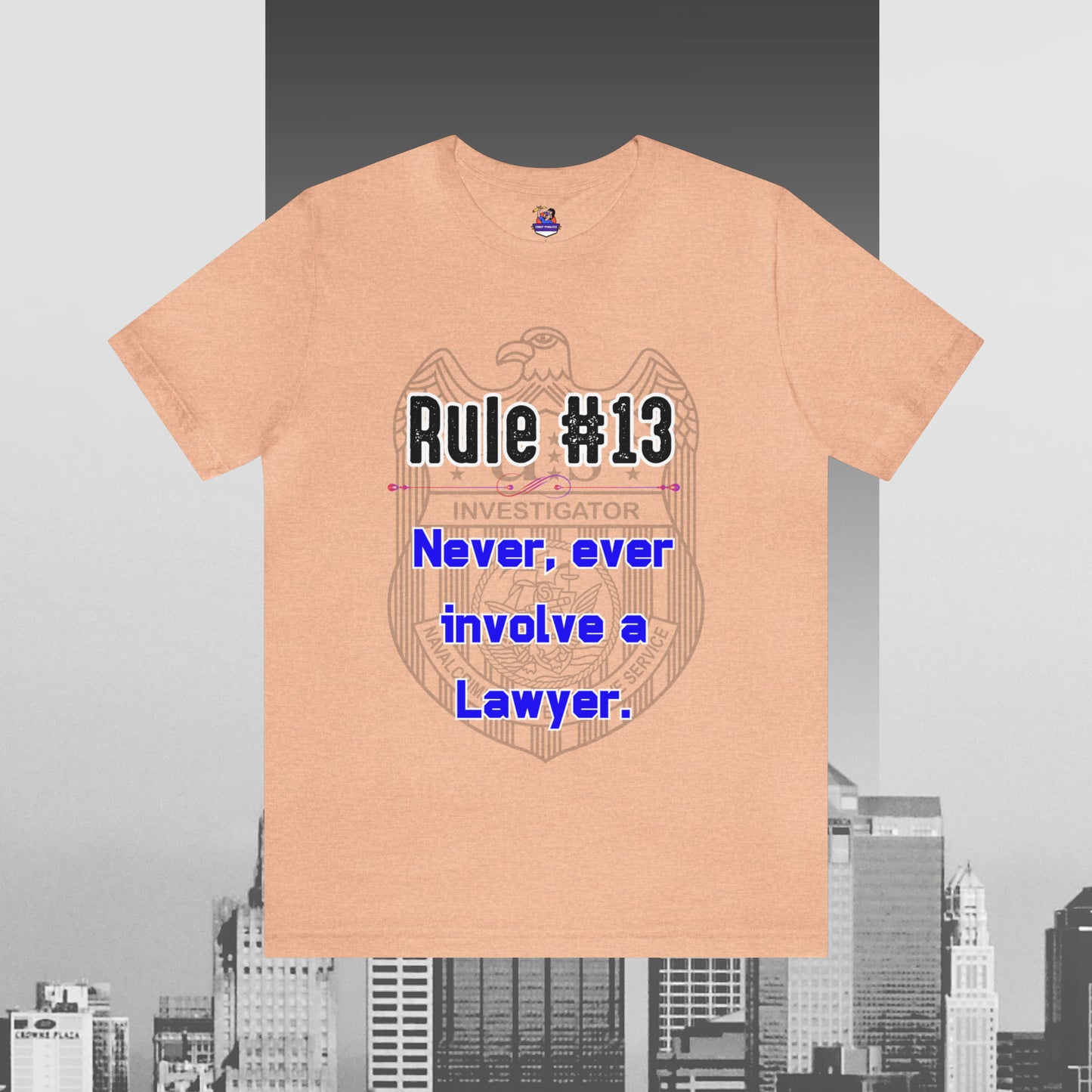 Rules of Gibbs #13 Never, Ever involve Lawyer Unisex Jersey Short Sleeve Tee