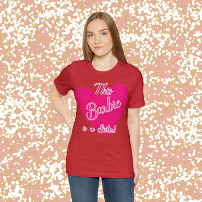 This Barbie Is a Sister Unisex Jersey Short Sleeve Tee Gifts for her