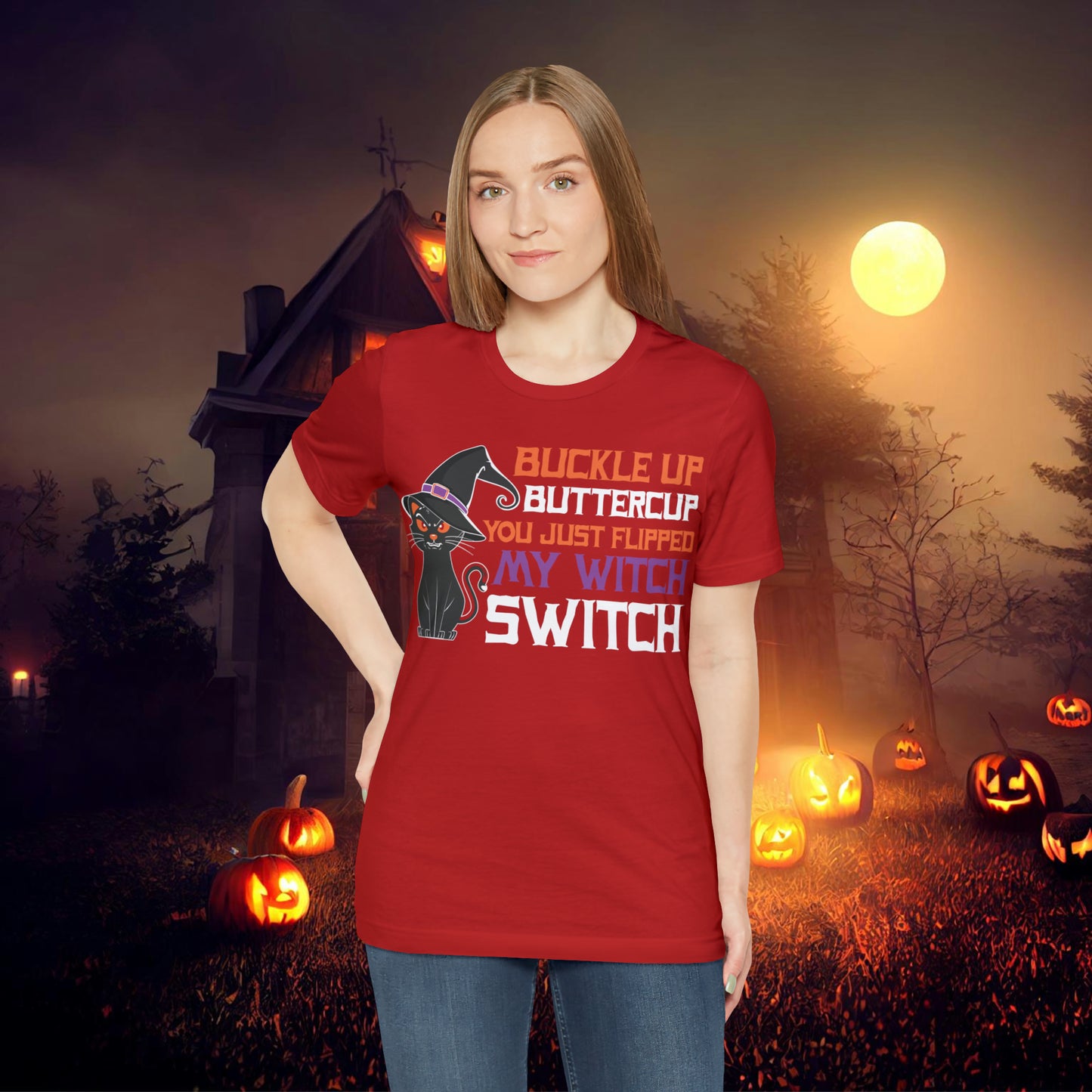 Halloween Buckle up Buttercup you just flipped my Witch Switch Unisex Jersey Short Sleeve Tee Gifts for Her