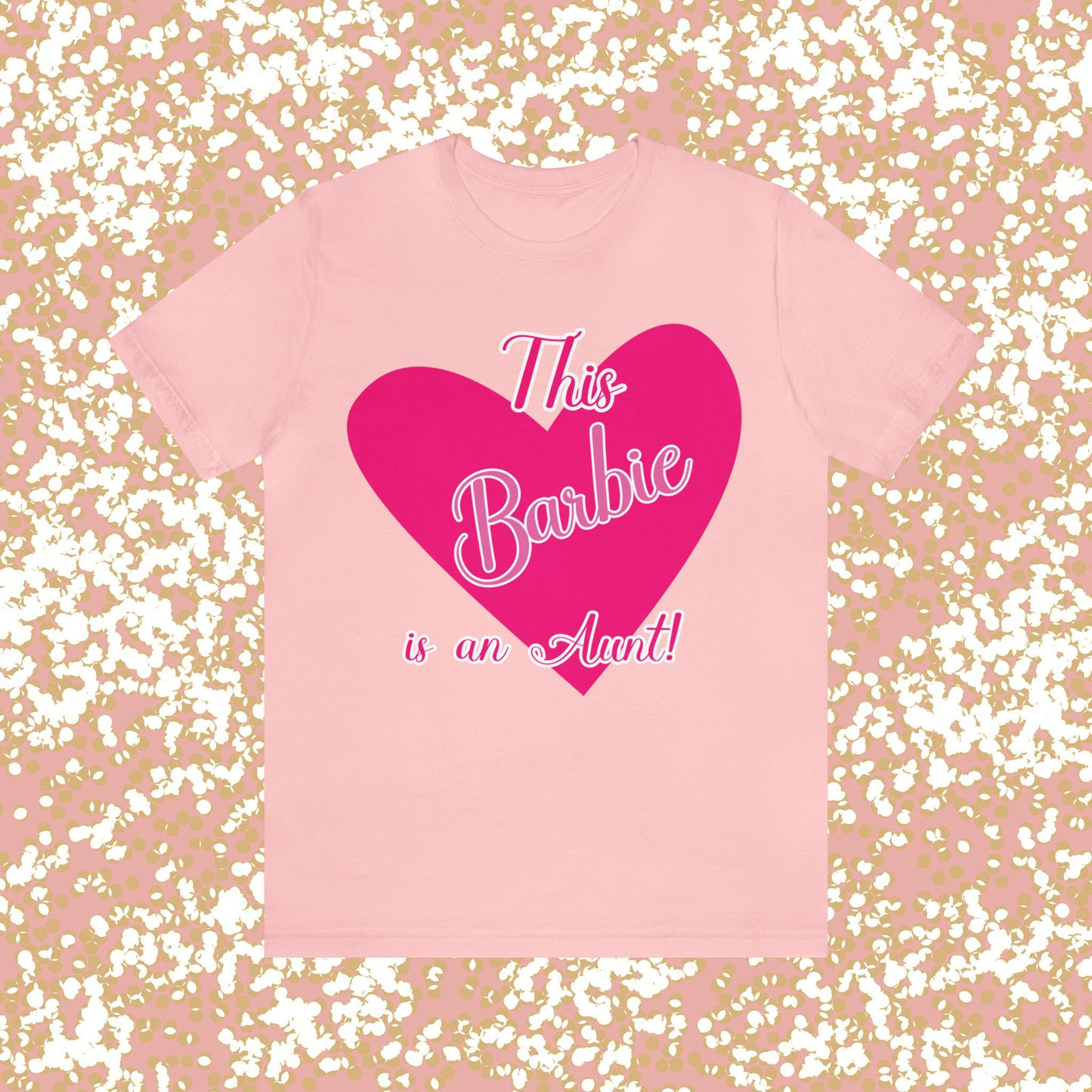 This Barbie is an Aunt Unisex Jersey Short Sleeve Tee Gifts for her