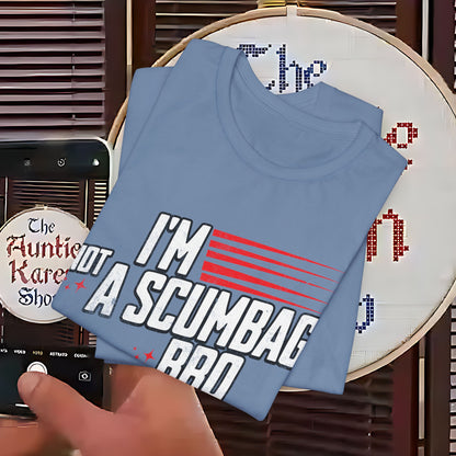 “Not a Scumbag Bro, Just Stylish - The Tee That Says It All”
