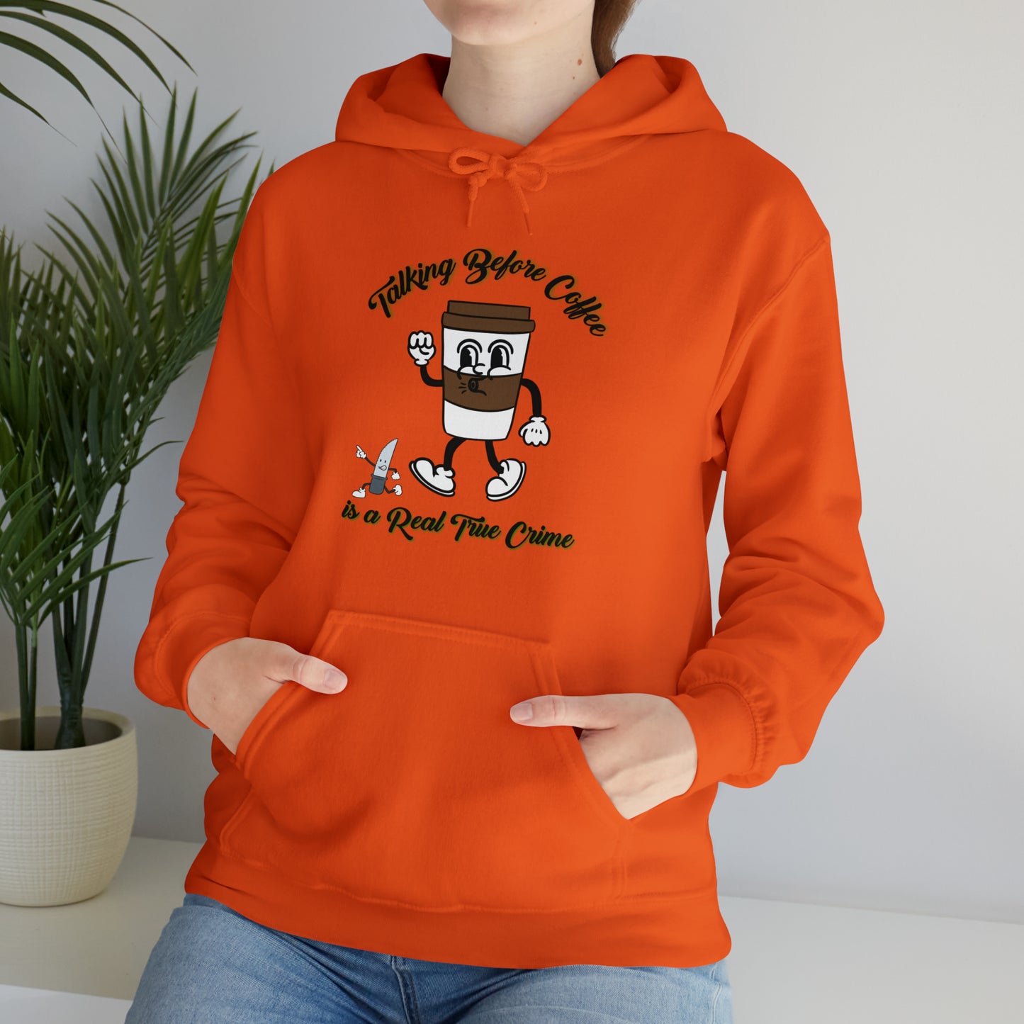 Retro Talking before Coffee is a Real True Crime Unisex Heavy Blend™ Hooded Sweatshirt Gifts for Him Gifts for Her