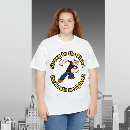 Popeyes Strong to The Finish Cuz I eats me Spinach Unisex Heavy Cotton Tee