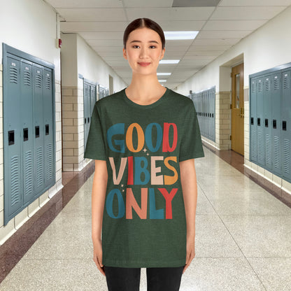 Colorful Good Vibes Only Unisex Jersey Short Sleeve Tee