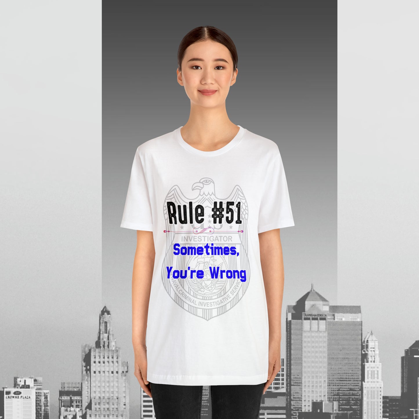 Rules of Gibbs #51 Sometimes Your Wrong Unisex Jersey Short Sleeve Tee