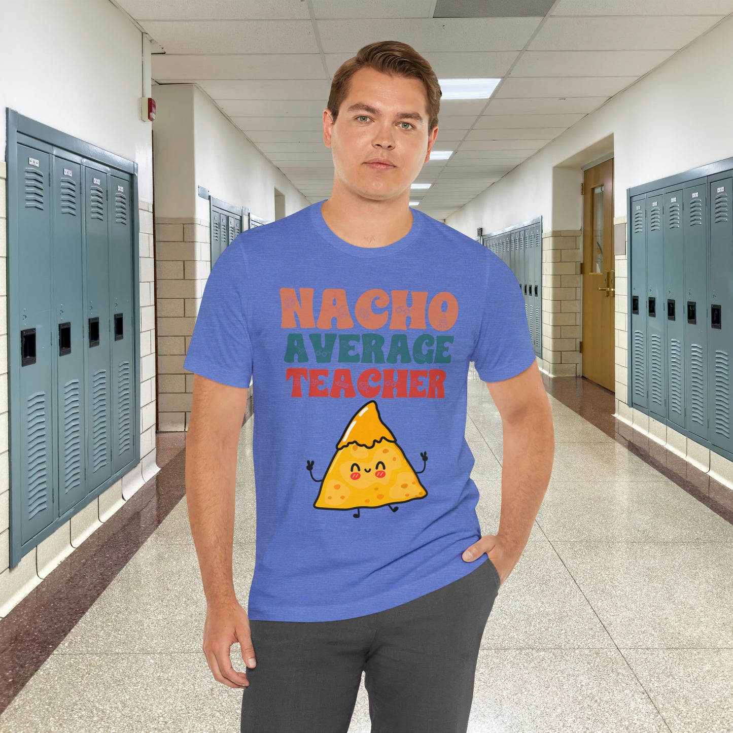 Nacho Average Teacher Back To School Unisex Jersey Short Sleeve Tee, Gifts for teachers, Gifts for Him, Gifts For Her,