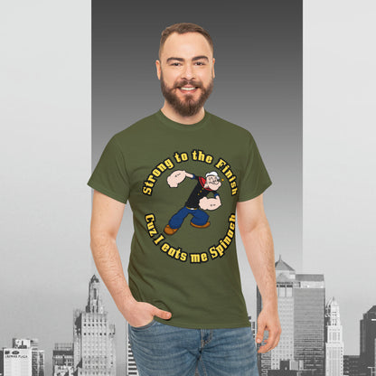 Popeyes Strong to The Finish Cuz I eats me Spinach Unisex Heavy Cotton Tee