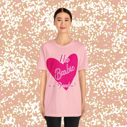 This Barbie is a Grandma Unisex Jersey Short Sleeve Tee