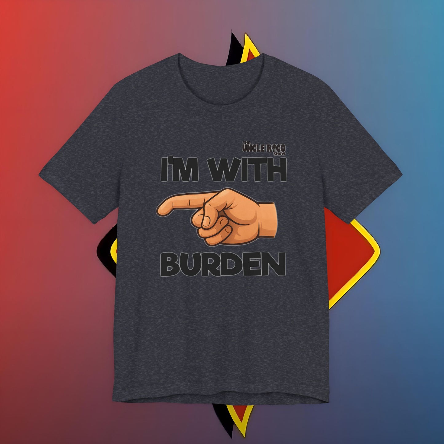 I'm with Burden by The Shuli Network