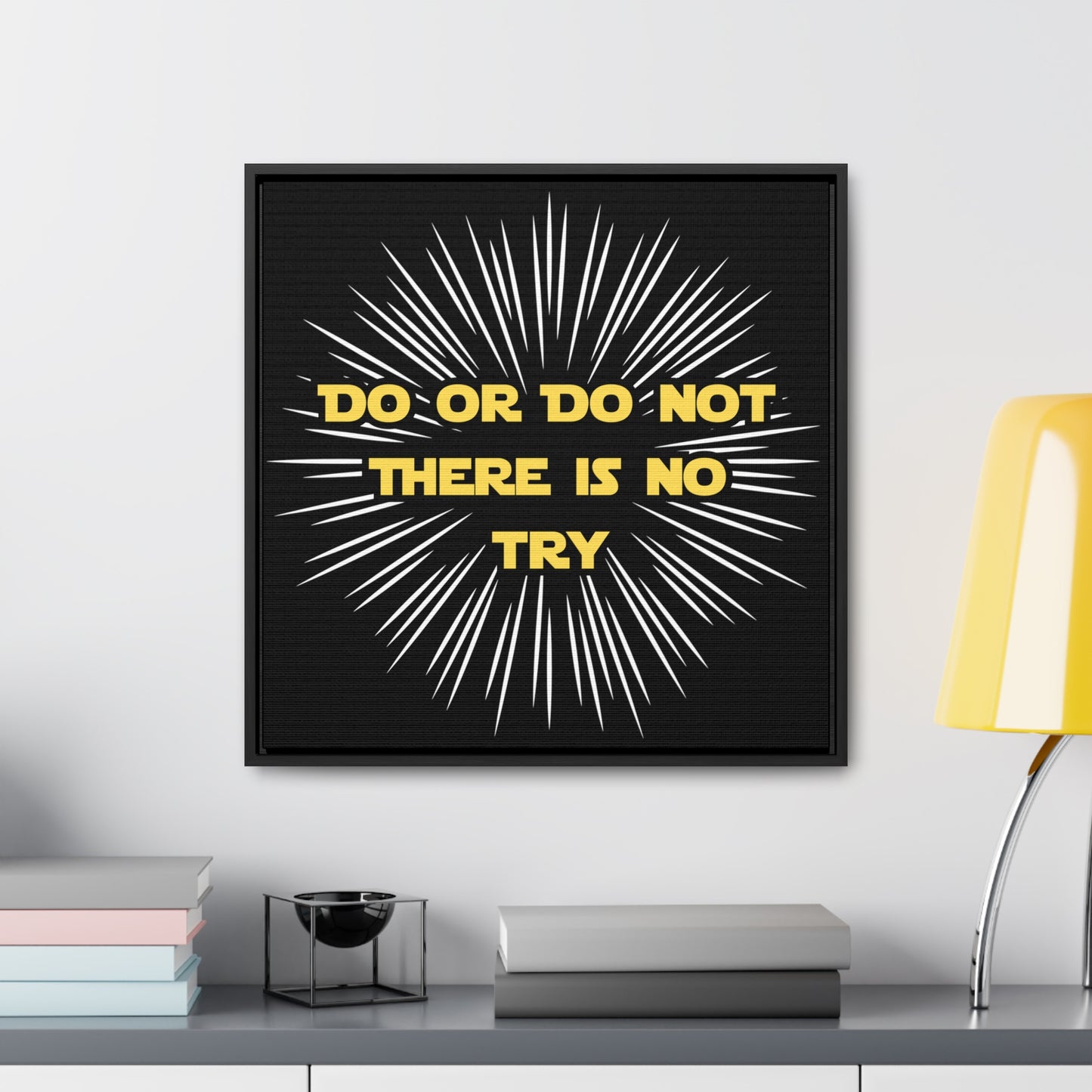 Star Wars Inspired Do or Do Not There is no Try Gallery Canvas Wraps, Poplar Wood Square Frame