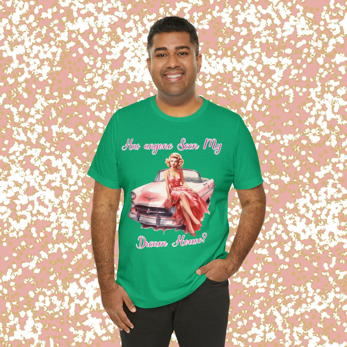 Barbie inspired Has Anyone seen my Dreamhouse Unisex Jersey Short Sleeve Tee Gifts for her