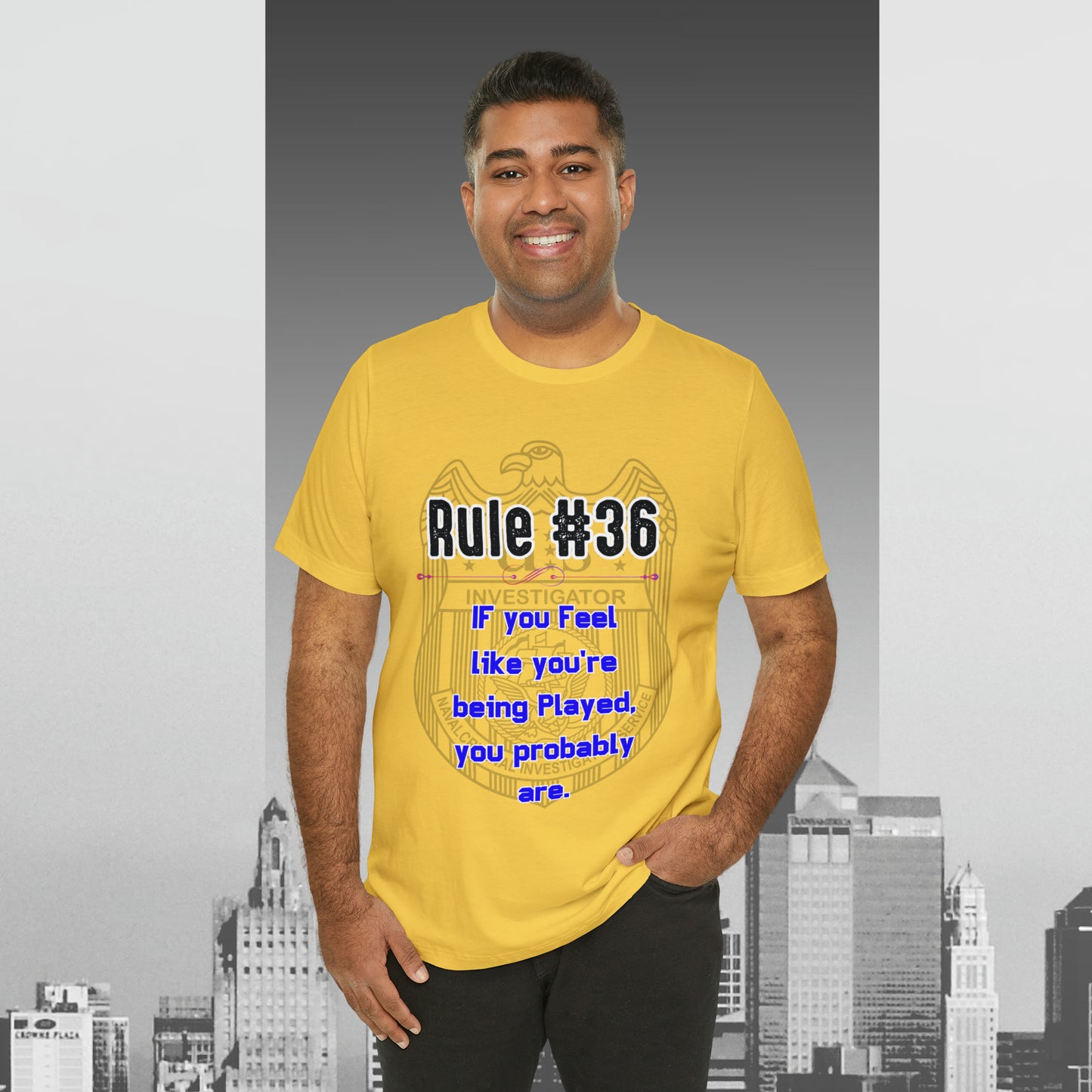 Rules of Gibbs #36 If you feel like you're being played, you probably are Unisex Jersey Short Sleeve Tee