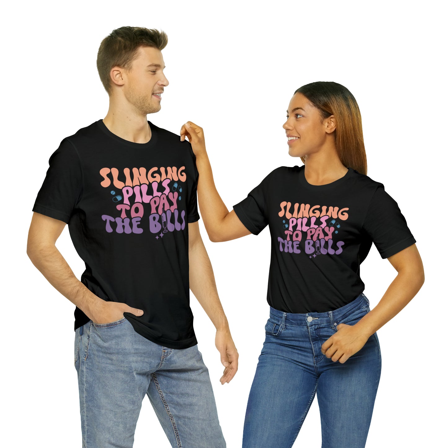 Slinging Pills to pay the Bills Comfy and Stylish Nurse T-Shirt: Gift for Nurses and Nursing Students, Soft Fabric, Various Sizes Available