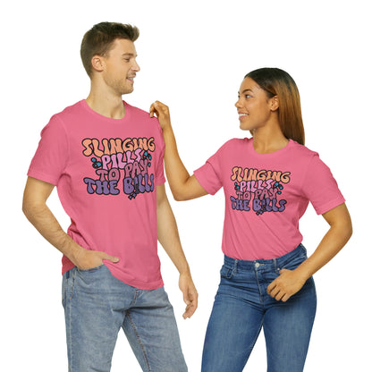 Slinging Pills to pay the Bills Comfy and Stylish Nurse T-Shirt: Gift for Nurses and Nursing Students, Soft Fabric, Various Sizes Available