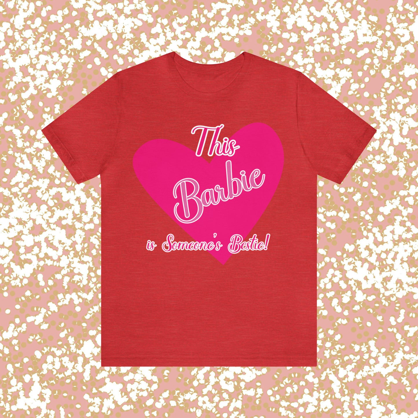 This Barbie is Someone's Bestie Unisex Jersey Short Sleeve Tee gifts for her