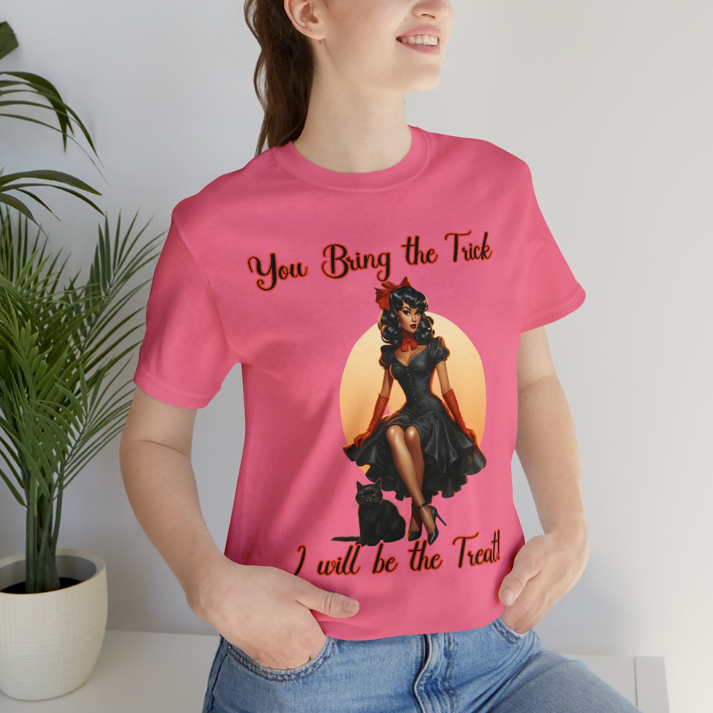 You Bring The trick I will be the treat Halloween Unisex Jersey Short Sleeve Tee Gifts for her