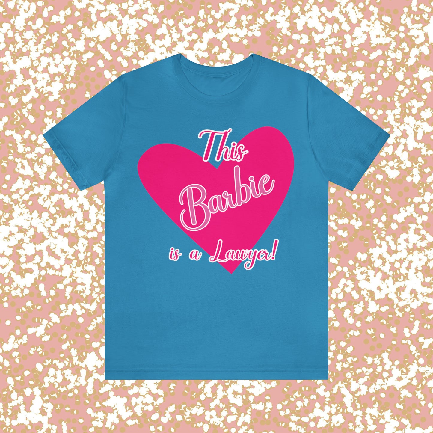 This Barbie is a Lawyer Unisex Jersey Short Sleeve Tee Gifts for Her