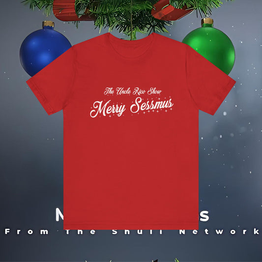 Special Holiday Edition Uncle Rico Show Merry Sessmas Unisex Jersey Tee