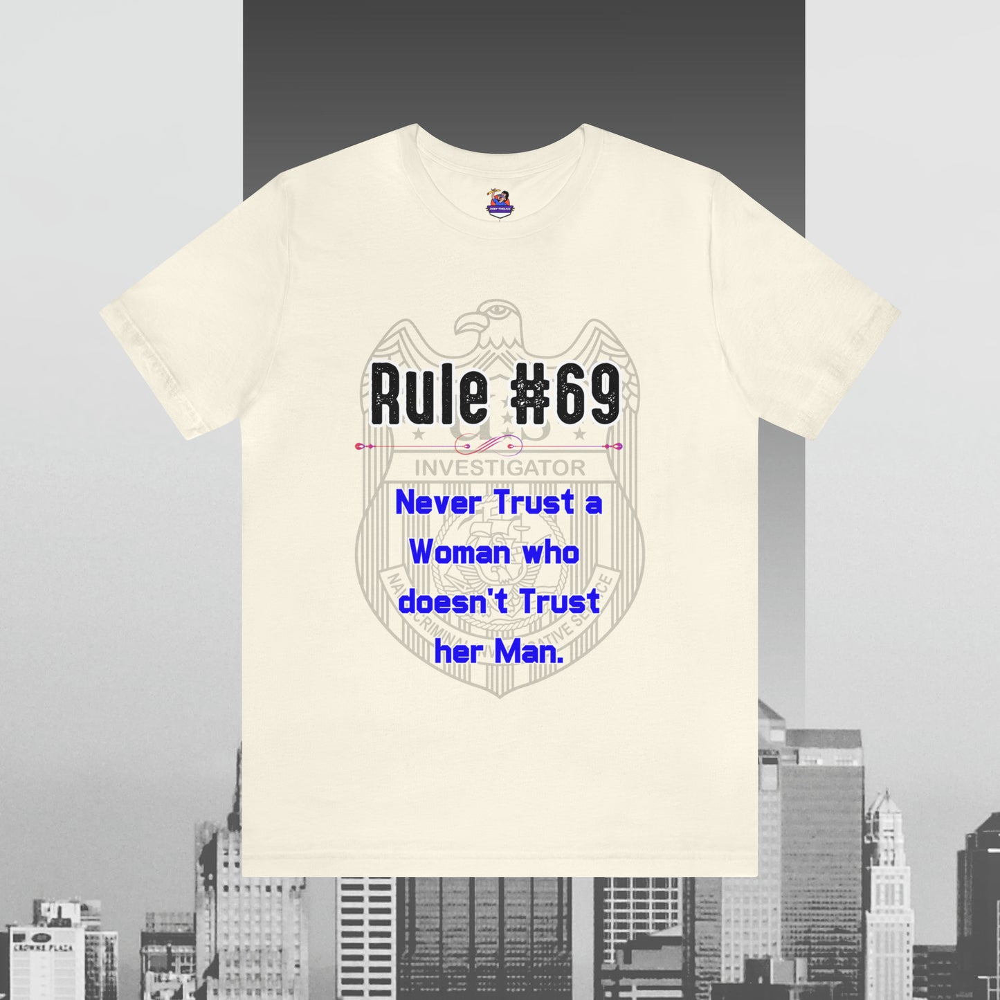 Rules of Gibbs #69 Never Trust a Woman who Doesn't Trust her Man Unisex Jersey Short Sleeve Tee