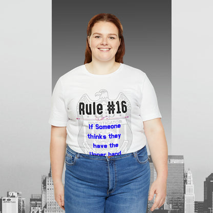 Rules of Gibbs #16 If Someone Thinks they have the Upper Hand, break it Unisex Jersey Short Sleeve Tee