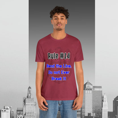 Rules of Gibbs #14 Bend the Line, Do not Break the Line Unisex Jersey Short Sleeve Tee
