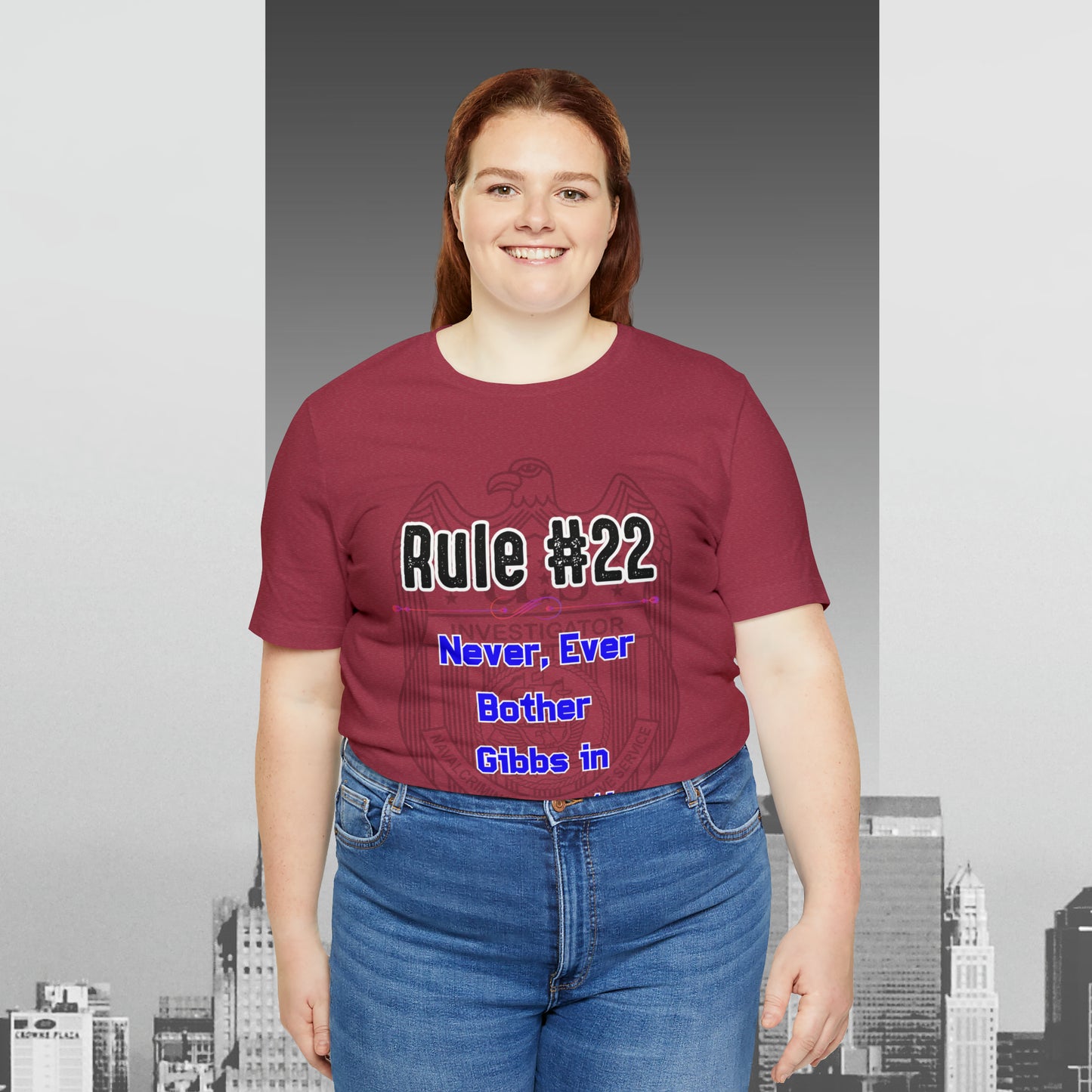 Rules of Gibbs #22 Never, ever bother Gibbs in interrogation Unisex Jersey Short Sleeve Tee