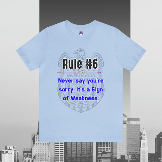 Rules of Gibbs #6 Never Say You're Sorry Unisex Jersey Short Sleeve Tee