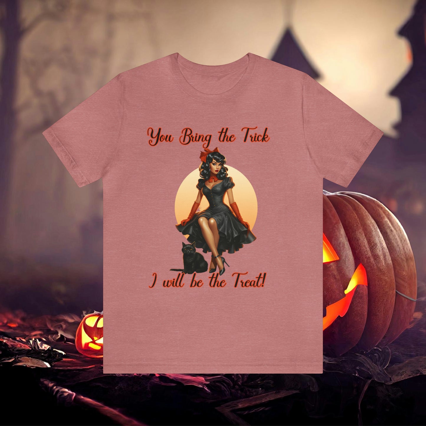 You Bring The trick I will be the treat Halloween Unisex Jersey Short Sleeve Tee Gifts for her