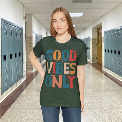 Colorful Good Vibes Only Unisex Jersey Short Sleeve Tee