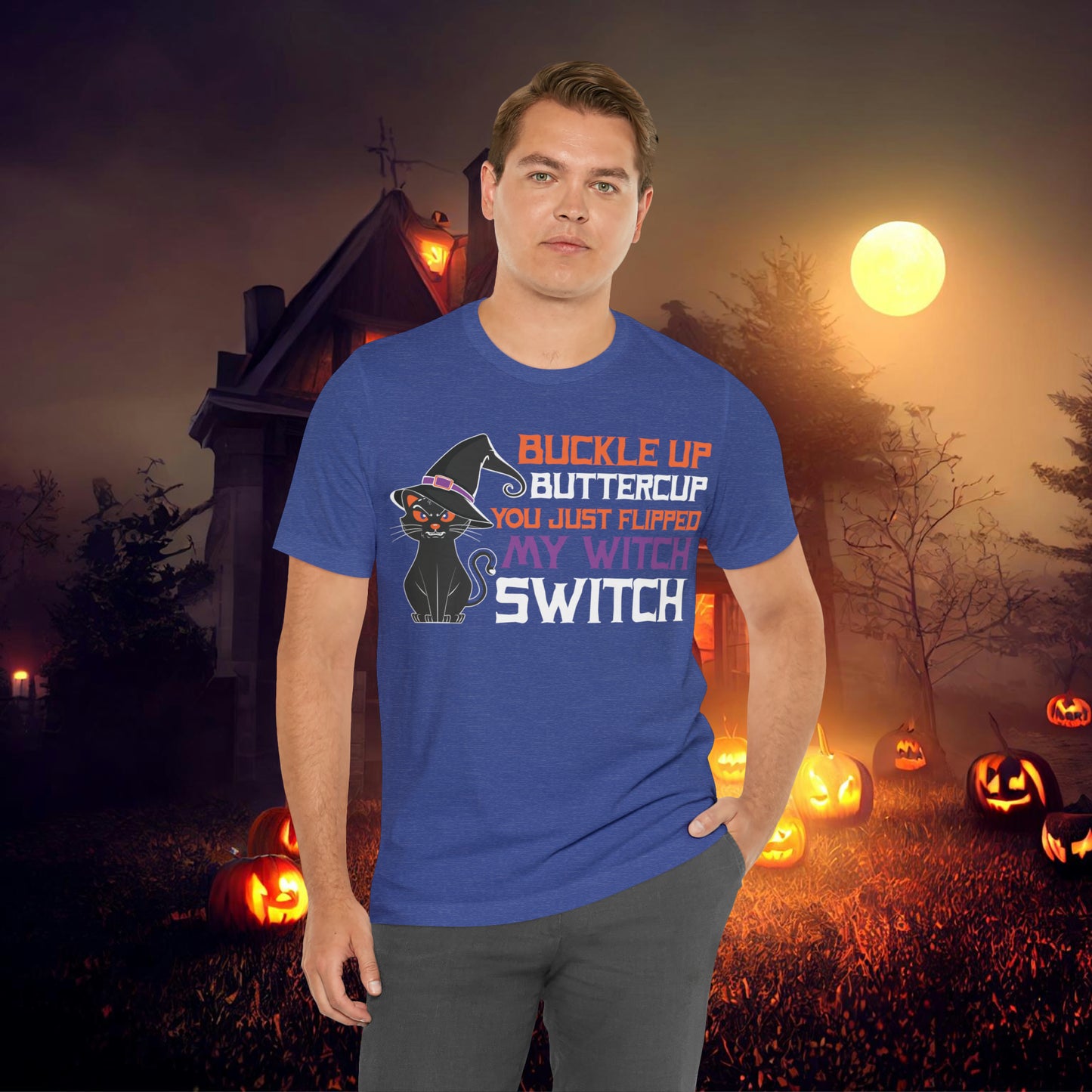 Halloween Buckle up Buttercup you just flipped my Witch Switch Unisex Jersey Short Sleeve Tee Gifts for Her