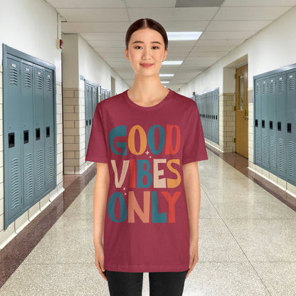 Colorful Good Vibes Only Unisex Jersey Short Sleeve Tee