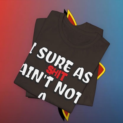 The “Sure as Sht Somebody” Tee – Wear Your Confidence Loud!*