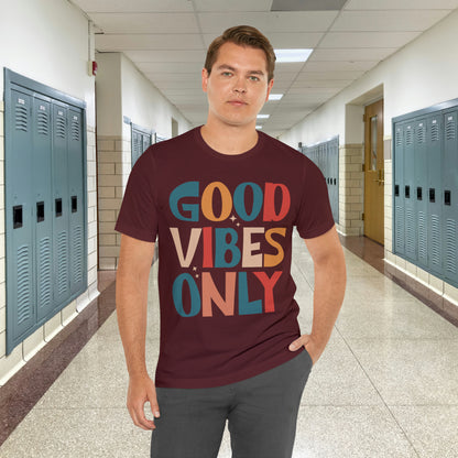 Colorful Good Vibes Only Unisex Jersey Short Sleeve Tee